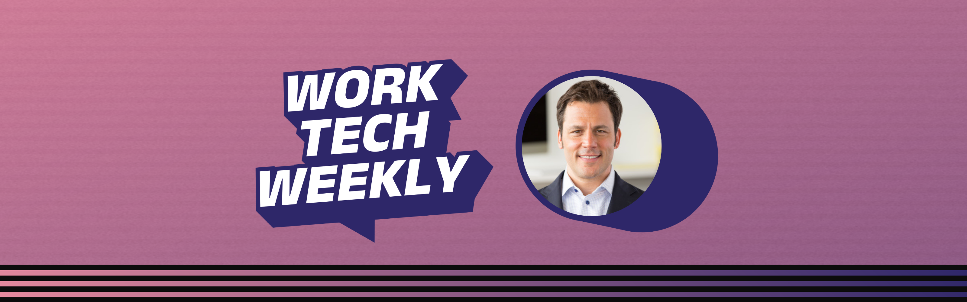 Work Tech Weekly Podcast